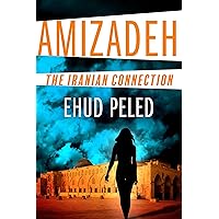 Amizadeh: The Iranian Connection Amizadeh: The Iranian Connection Kindle Paperback