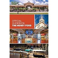 The Henry Ford: Official Guidebook