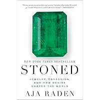 Stoned: Jewelry, Obsession, and How Desire Shapes the World Stoned: Jewelry, Obsession, and How Desire Shapes the World Paperback Kindle Audible Audiobook Hardcover Audio CD