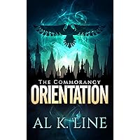 Orientation (A Dystopian Fantasy) (The Commorancy Book 1) Orientation (A Dystopian Fantasy) (The Commorancy Book 1) Kindle Paperback