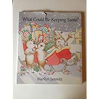 What Could Be Keeping Santa?hc What Could Be Keeping Santa?hc Hardcover Paperback