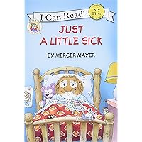 Little Critter: Just a Little Sick (My First I Can Read) Little Critter: Just a Little Sick (My First I Can Read) Paperback Kindle Hardcover