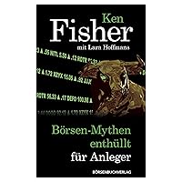 Börsen-Mythen enthüllt für Anleger (German Edition) Börsen-Mythen enthüllt für Anleger (German Edition) Kindle Hardcover