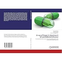 A ray of hope in treatment of periodontal disease: A comprehensive review: Local drug therapy for the treatment of periodontitis