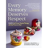 Every Memory Deserves Respect: Emdr, the Proven Trauma Therapy with the Power to Heal Every Memory Deserves Respect: Emdr, the Proven Trauma Therapy with the Power to Heal Paperback Audible Audiobook Kindle Audio CD