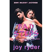 BAD STEPS: A FIRST TIME ROUGH SEX STORY (HOT DADDY ACTION Book 7)