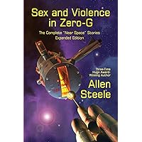 Sex and Violence in Zero-G: The Complete 