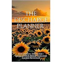 Planner for the Discharge Planner - The Social Worker in Skilled Nursing: For Optimal Discharge - Manage Your Rehab Caseload (The LTC Social Services Toolkit by Lauren Reynolds Book 18) Planner for the Discharge Planner - The Social Worker in Skilled Nursing: For Optimal Discharge - Manage Your Rehab Caseload (The LTC Social Services Toolkit by Lauren Reynolds Book 18) Kindle Paperback Hardcover