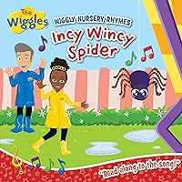 Wiggly Nursery Rhymes: Incy Wincy Spider (The Wiggles) Wiggly Nursery Rhymes: Incy Wincy Spider (The Wiggles) Board book
