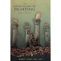 The Four Pillars of Fighting The Four Pillars of Fighting Kindle Paperback