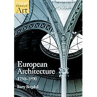 European Architecture 1750-1890 (Oxford History of Art) European Architecture 1750-1890 (Oxford History of Art) Paperback Kindle