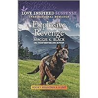 Explosive Revenge (Rocky Mountain K-9 Unit Book 7) Explosive Revenge (Rocky Mountain K-9 Unit Book 7) Kindle Audible Audiobook Mass Market Paperback Paperback Audio CD