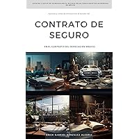 Apuntes y Notas de Introducción al Estudio del CONTRATO DE SEGURO EN MÉXICO (