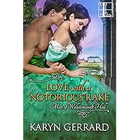 Love with a Notorious Rake (Men of Wollstonecraft Hall Book 3) Love with a Notorious Rake (Men of Wollstonecraft Hall Book 3) Kindle Paperback