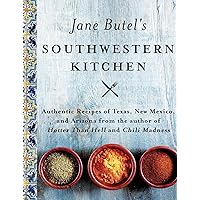 Jane Butel's Southwestern Kitchen: Revised Edition (The Jane Butel Library) Jane Butel's Southwestern Kitchen: Revised Edition (The Jane Butel Library) Hardcover Kindle Paperback