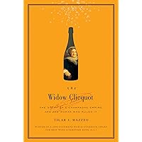 The Widow Clicquot: The Story of a Champagne Empire and the Woman Who Ruled It (P.S.) The Widow Clicquot: The Story of a Champagne Empire and the Woman Who Ruled It (P.S.) Paperback Kindle Audible Audiobook Hardcover Preloaded Digital Audio Player