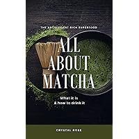 All About Matcha: What it is and how to drink it