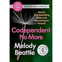 Codependent No More: How to Stop Controlling Others and Start Caring for Yourself (Revised and Updated) Codependent No More: How to Stop Controlling Others and Start Caring for Yourself (Revised and Updated) Audible Audiobook Paperback Kindle