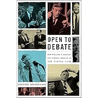 Open to Debate: How William F. Buckley Put Liberal America on the Firing Line Open to Debate: How William F. Buckley Put Liberal America on the Firing Line Kindle Hardcover Audio CD