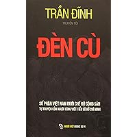Den Cu: So Phan Viet Nam Duoi Che Do Cong San (Vietnamese Edition) Den Cu: So Phan Viet Nam Duoi Che Do Cong San (Vietnamese Edition) Paperback