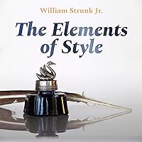 The Elements of Style The Elements of Style Audible Audiobook Paperback Kindle Hardcover
