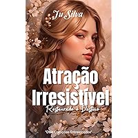 Atração Irresistível (Portuguese Edition) Atração Irresistível (Portuguese Edition) Kindle