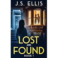 Lost and Found (Lost and Found book 1): A gripping psychological thriller with a breathtaking twist!