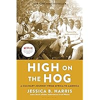 High on the Hog: A Culinary Journey from Africa to America High on the Hog: A Culinary Journey from Africa to America Paperback Audible Audiobook Kindle Hardcover