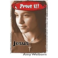Prove It! Jesus Prove It! Jesus Paperback Kindle