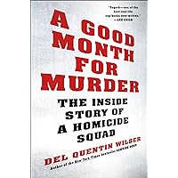 A Good Month for Murder: The Inside Story of a Homicide Squad A Good Month for Murder: The Inside Story of a Homicide Squad Kindle Hardcover Audible Audiobook Paperback Audio CD