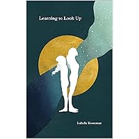 Learning to Look Up Learning to Look Up Kindle Paperback