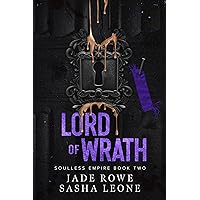 Lord of Wrath: A Dark Mafia Romance (Soulless Empire Book 2) Lord of Wrath: A Dark Mafia Romance (Soulless Empire Book 2) Kindle Paperback