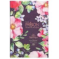 The Passion Translation New Testament (2020 Edition) Berry Blossoms: With Psalms, Proverbs, and Song of Songs (Hardcover) – A Perfect Gift for Confirmation, Holidays, and More The Passion Translation New Testament (2020 Edition) Berry Blossoms: With Psalms, Proverbs, and Song of Songs (Hardcover) – A Perfect Gift for Confirmation, Holidays, and More Hardcover
