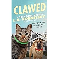 Clawed: A Gin & Tonic Mystery Clawed: A Gin & Tonic Mystery Kindle Mass Market Paperback
