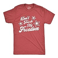 Mens Don't Touch My Freedom Tshirt Funny 4th of July USA Merica Novelty Party Tee