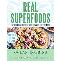 Real Superfoods: Everyday Ingredients to Elevate Your Health Real Superfoods: Everyday Ingredients to Elevate Your Health Hardcover Kindle Audible Audiobook Paperback Spiral-bound
