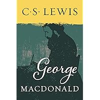 George MacDonald: An Anthology 365 Readings George MacDonald: An Anthology 365 Readings Paperback Audible Audiobook Kindle
