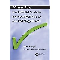 The Essential Guide to the New FRCR: Part 2A (ISSN) The Essential Guide to the New FRCR: Part 2A (ISSN) Kindle Paperback