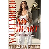You Fumbled My Heart: An Urban Fiction African American: A Hood Love Story You Fumbled My Heart: An Urban Fiction African American: A Hood Love Story Kindle Paperback