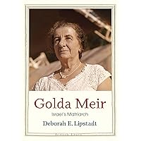 Golda Meir: Israel's Matriarch (Jewish Lives) Golda Meir: Israel's Matriarch (Jewish Lives) Kindle Hardcover Audible Audiobook