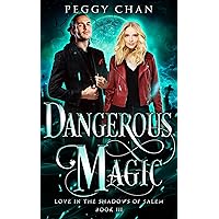 Dangerous Magic (Love in the Shadows of Salem Book 3)