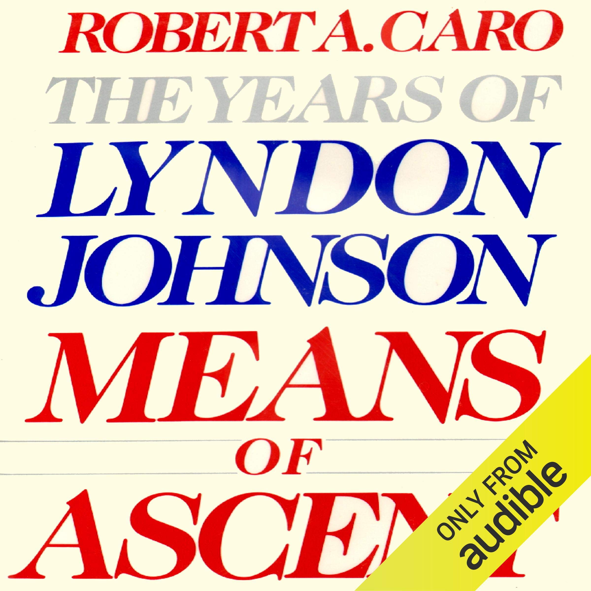 Means of Ascent: The Years of Lyndon Johnson