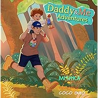 Daddy & Me Adventures: Let's go camping Daddy & Me Adventures: Let's go camping Kindle Paperback