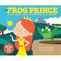 The Frog Prince: A Favorite Story in Rhythm and Rhyme (Fairy Tale Tunes) The Frog Prince: A Favorite Story in Rhythm and Rhyme (Fairy Tale Tunes) Paperback Kindle Library Binding