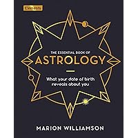 The Essential Book of Astrology: What Your Date of Birth Reveals about You (Elements) The Essential Book of Astrology: What Your Date of Birth Reveals about You (Elements) Hardcover