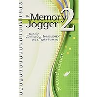 The Memory Jogger 2: Tools for Continuous Improvement and Effective Planning The Memory Jogger 2: Tools for Continuous Improvement and Effective Planning Spiral-bound
