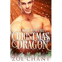 A Mate for the Christmas Dragon (A Mate for Christmas Book 1) A Mate for the Christmas Dragon (A Mate for Christmas Book 1) Kindle Paperback