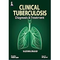 Clinical Tuberculosis: Diagnosis & Treatment: Diagnosis and Treatment Clinical Tuberculosis: Diagnosis & Treatment: Diagnosis and Treatment Kindle Paperback