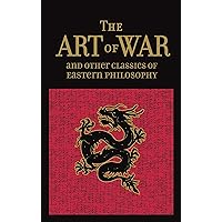 The Art of War & Other Classics of Eastern Philosophy (Leather-bound Classics) The Art of War & Other Classics of Eastern Philosophy (Leather-bound Classics) Leather Bound Kindle