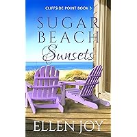 Sugar Beach Sunsets: Romantic Women's Fiction (Cliffside Point, 3)
